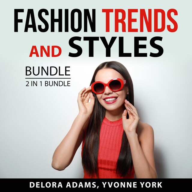 Boekomslag van Fashion Trends and Styles Bundle, 2 in 1 Bundle: Following the Trend and Style