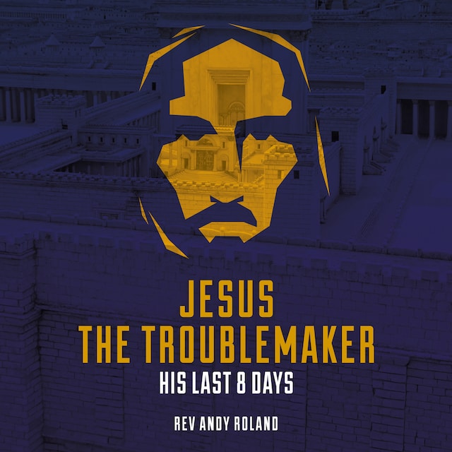 Copertina del libro per Jesus the Troublemaker