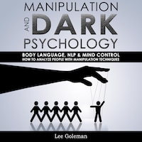 Manipulation and Dark Psychology