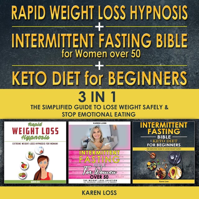 Portada de libro para Rapid weight loss hypnosis for women + intermittent fasting bible for women over 50 + keto diet for beginners - 3 in 1