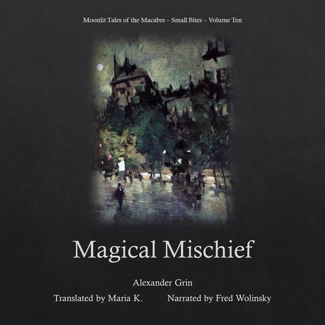 Okładka książki dla Magical Mischief (Moonlit Tales of the Macabre - Small Bites Book 10)