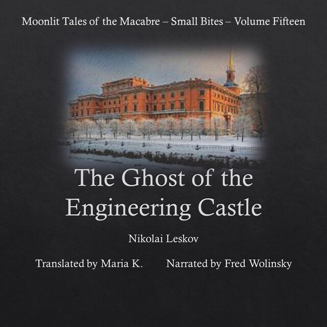 Kirjankansi teokselle The Ghost of the Engineering Castle (Moonlit Tales of the Macabre - Small Bites Book 15)