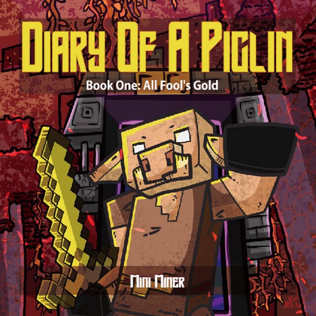 Couverture de livre pour Diary of A Piglin Book1