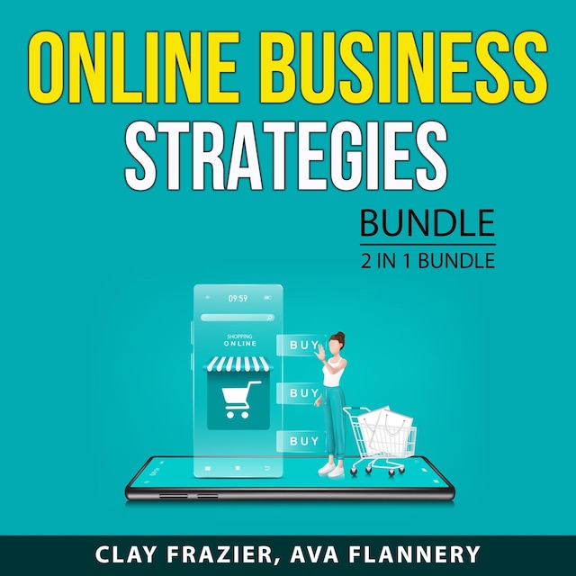 Online Business Strategies, 2 in 1 bundle: Mastering Sales Funnel and Email list Building Method