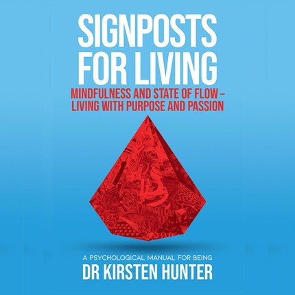 Signposts for Living - A Psychological Manual for Being - Book 3: Mindfulness and state of flow bookCoverFor
