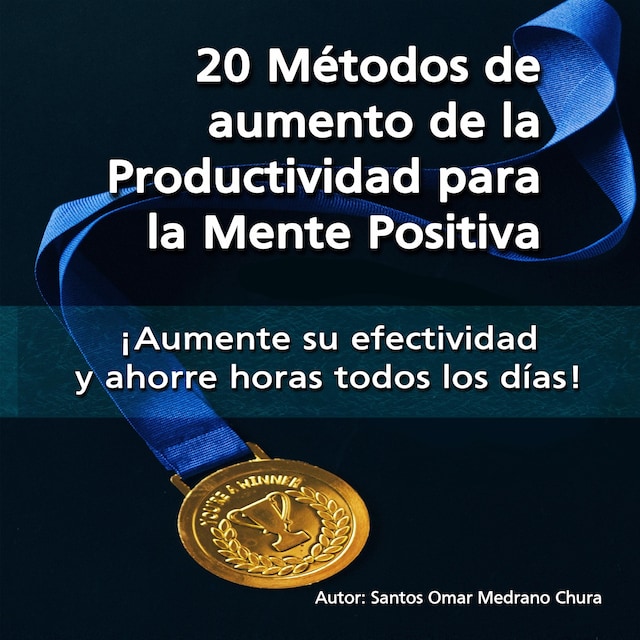 Book cover for 20 Métodos de aumento de la Productividad para la Mente Positiva