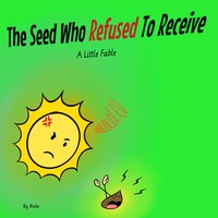The Seed Who Refused to Receive