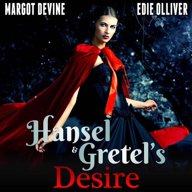 Book cover for Hansel And Gretel’s Desire (Adult Fairytale FFM Threesome Erotica)