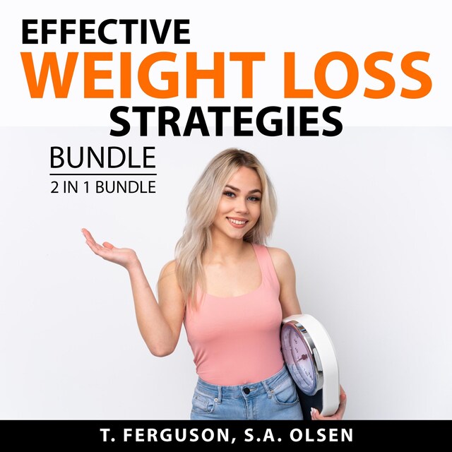 Kirjankansi teokselle Effective Weight Loss Strategies Bundle, 2 in 1 Bundle: Fast Metabolism and Weight Loss and Low-Carb Diet Solution