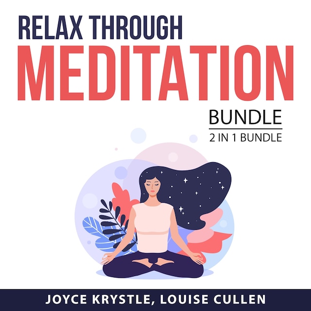 Book cover for Relax Through Meditation Bundle, 2 in 1 Bundle: Practical Meditation and How to Relax