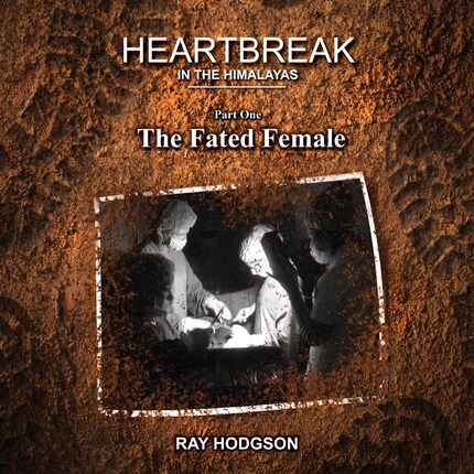 Heartbreak in the Himalayas: Part One – The Fated Female bookCoverFor