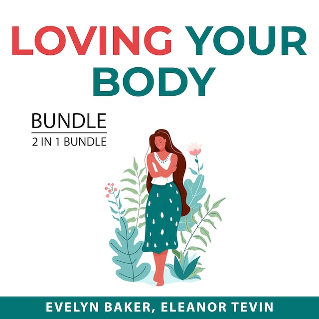 Portada de libro para Loving Your Body Bundle, 2 in 1 Bundle: Body Love and Eat Better