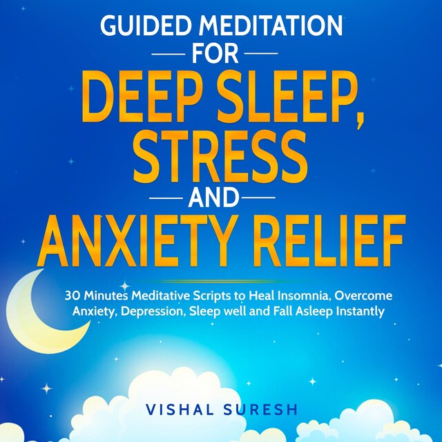 Boekomslag van Guided Meditation for Deep Sleep, Stress and Anxiety Relief