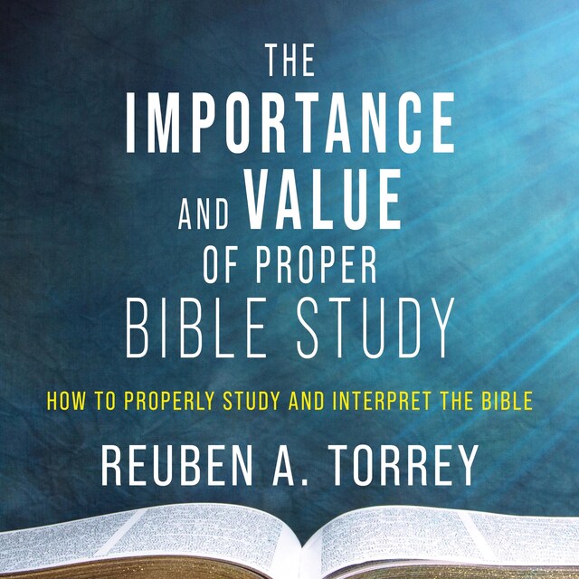 Book cover for The Importance and Value of Proper Bible Study
