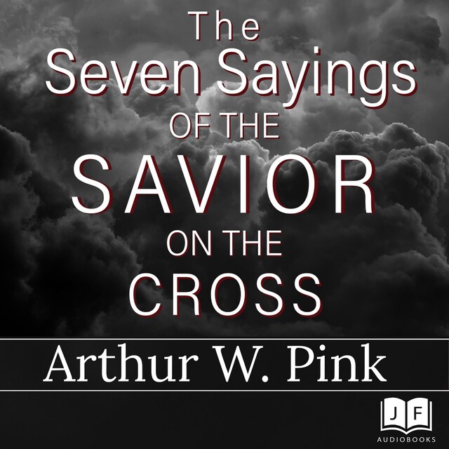 Book cover for The Seven Sayings of the Savior on the Cross