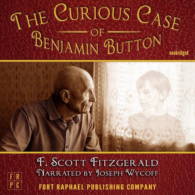 Book cover for The Curious Case of Benjamin Button - Unabridged