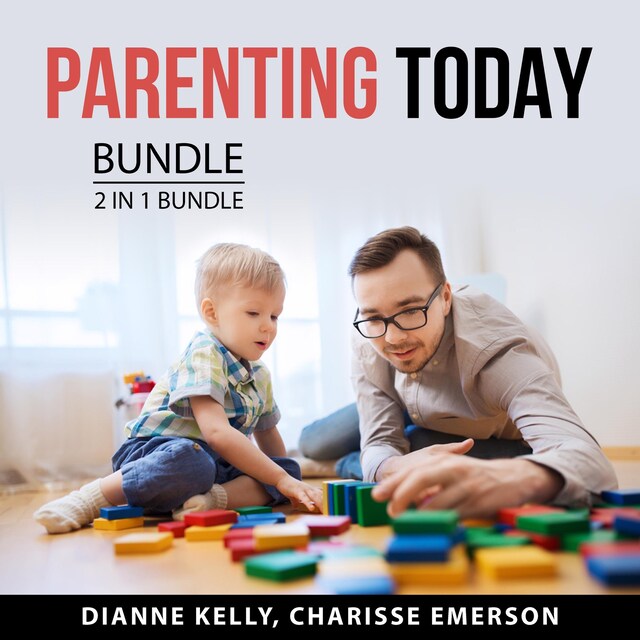 Book cover for Parenting Today Bundle, 2 in 1 Bundle: Single Parenting and Process of Parenting