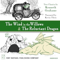 The Wind in the Willows AND The Reluctant Dragon - Unabridged