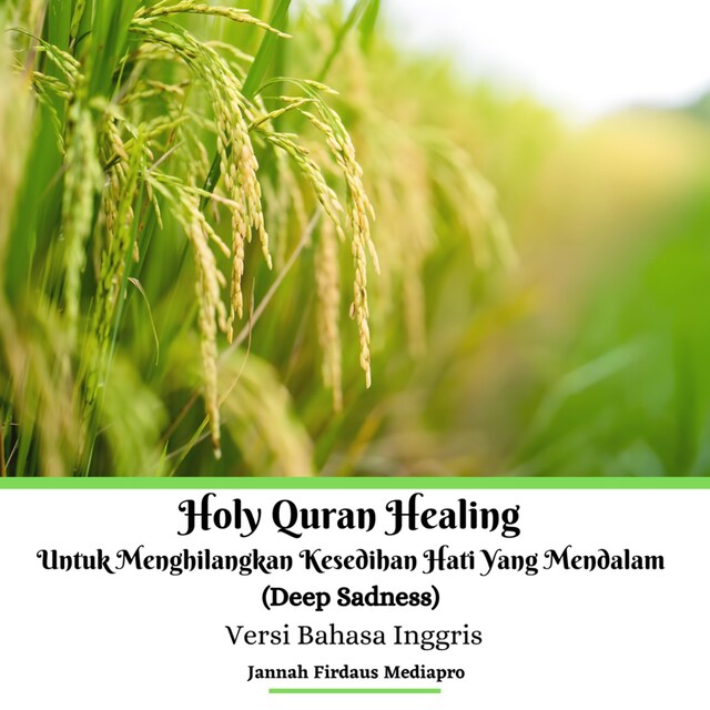 Couverture de livre pour Holy Quran Healing Untuk Menghilangkan Kesedihan Hati Yang Mendalam (Deep Sadness) Versi Bahasa Inggris