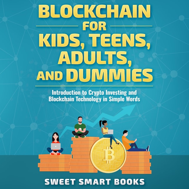 Copertina del libro per Blockchain for Kids, Teens, Adults, and Dummies
