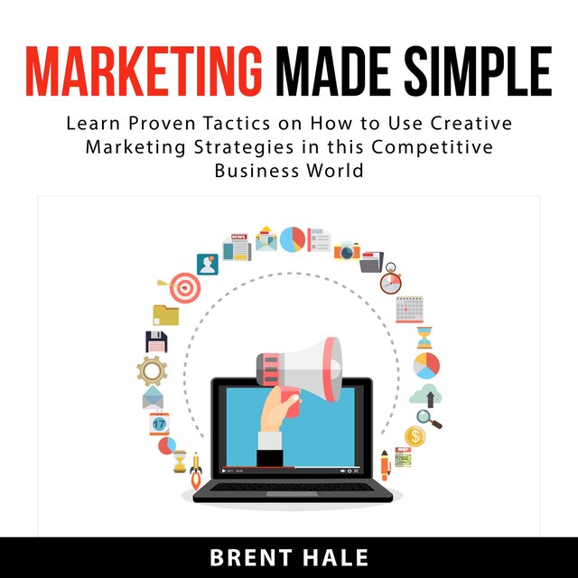 Buchcover für Marketing Made Simple: Learn Proven Tactics on How to Use Creative Marketing Strategies in this Competitive Business World