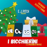 I Bicchierini e la Missione di Natale