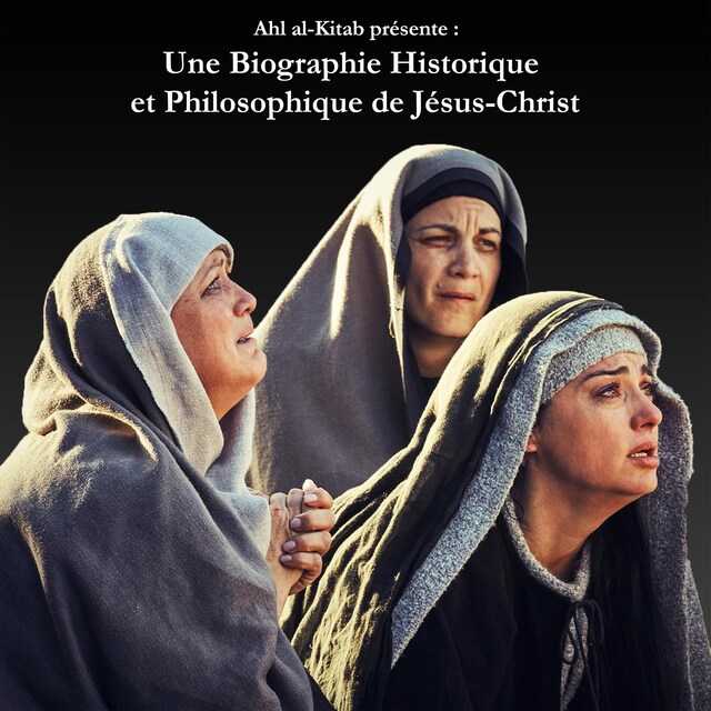 Boekomslag van Une Biographie Historique et Philosophique de Jésus-Christ