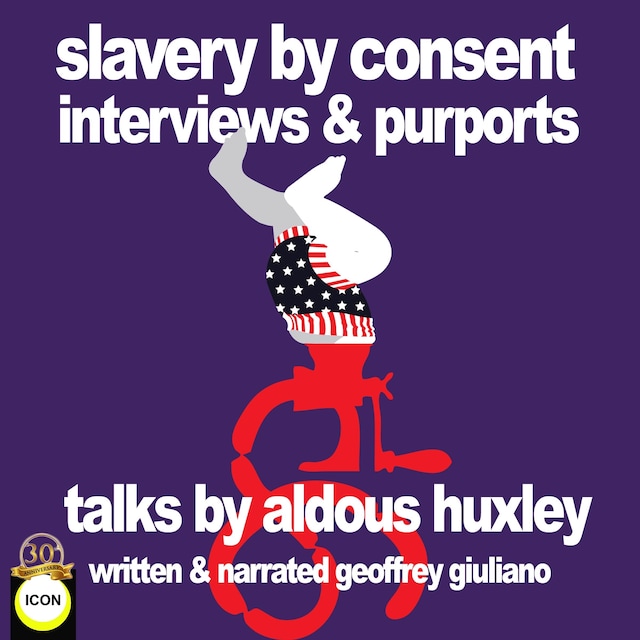 Okładka książki dla Slavery By Consent Interviews & Purports - Talks by Aldous Huxley