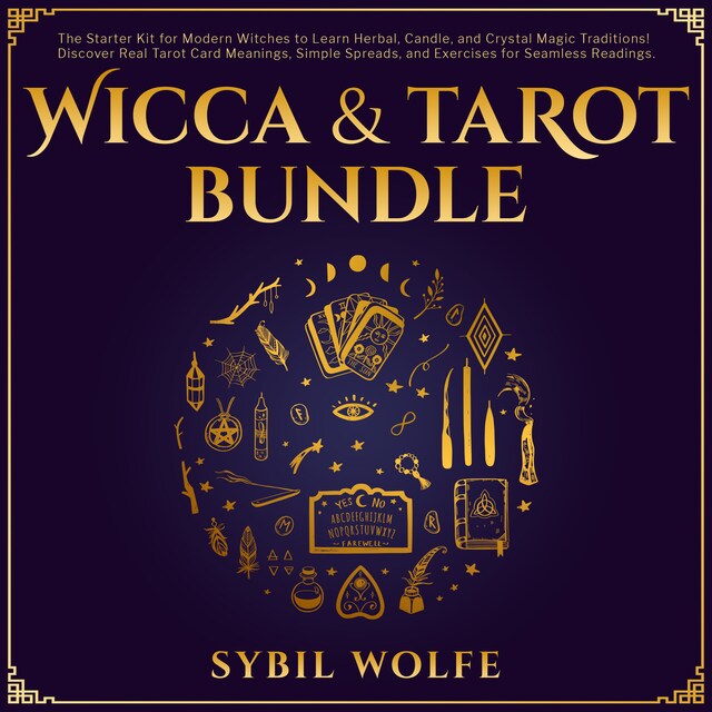 Bokomslag for Wicca & Tarot Bundle: The Starter Kit for Modern Witches to Learn Herbal, Candle, and Crystal Magic Traditions! Discover Real Tarot Card Meanings, Simple Spreads, and Exercises for Seamless Readings.