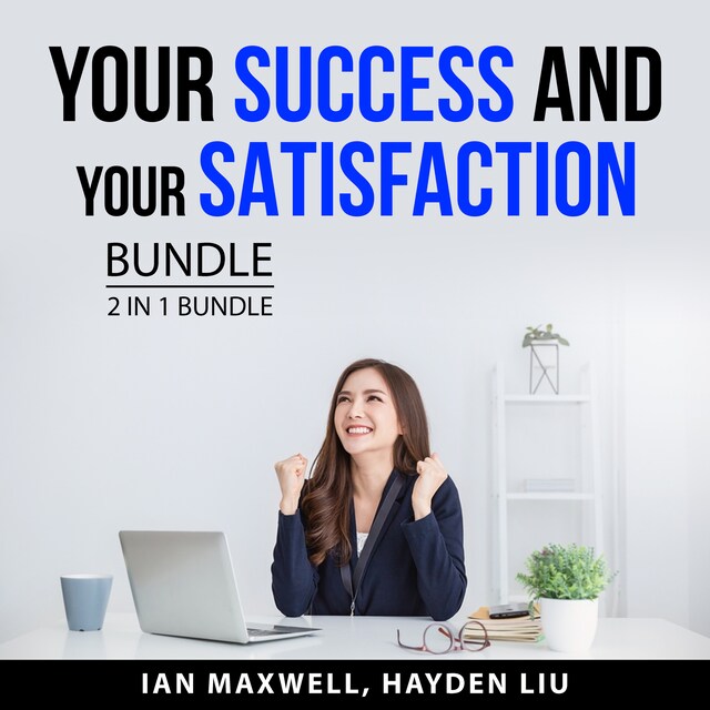 Buchcover für Your Success and Your Satisfaction Bundle, 2 in 1 Bundle