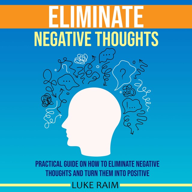 Kirjankansi teokselle Eliminate Negative Thoughts