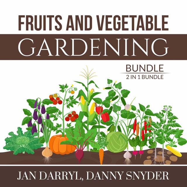 Book cover for Fruits and Vegetable Gardening Bundle, 2 in 1 Bundle