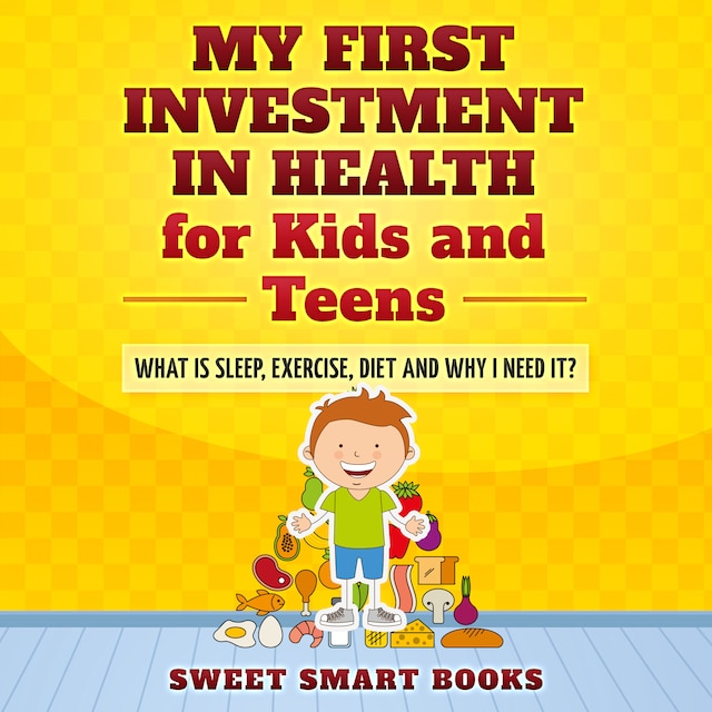 Couverture de livre pour My First Investment in Health for Kids and Teens