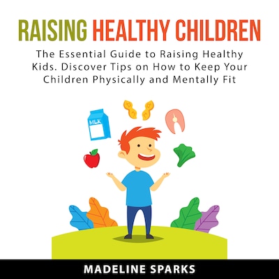 Raising Healthy Children