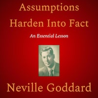 Assumptions Harden Into Fact