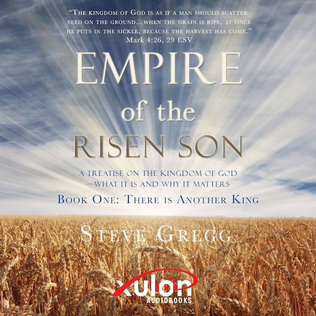 Book cover for Empire of the Risen Son: A Treatise on the Kingdom of God-What it is and Why it Matters