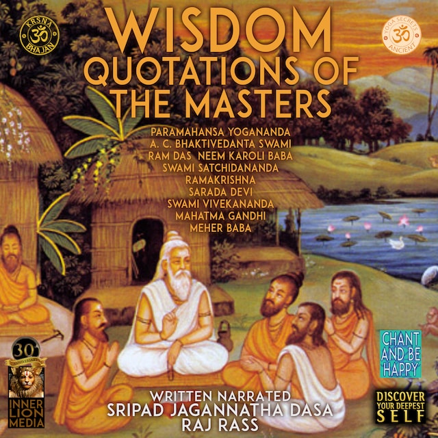 Book cover for Wisdom Quotations Of The Masters - Paramahansa Yogananda, A.C. Bhaktivedanta Swami, Ram Das, Neem Karoli Baba, Swami Satchidananda, Ramakrishna, Sarada Devi, Swami Vivekananda, Mahatma Gandhi, Meher Baba
