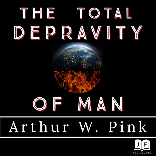 Book cover for The Total Depravity of Man