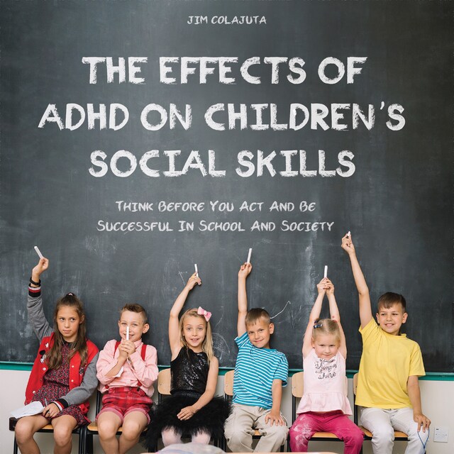 Copertina del libro per The Effects of ADHD on Children's Social Skills