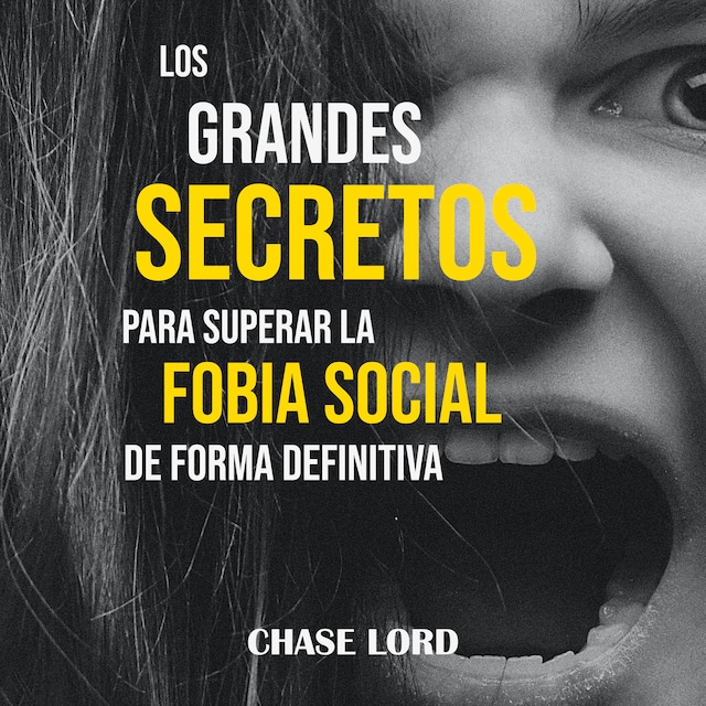 Book cover for Los grandes secretos para superar la fobia social de forma definitiva