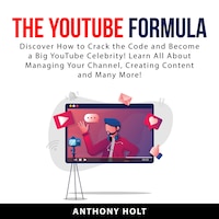 The YouTube Formula