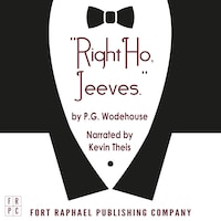 Right Ho, Jeeves - Unabridged