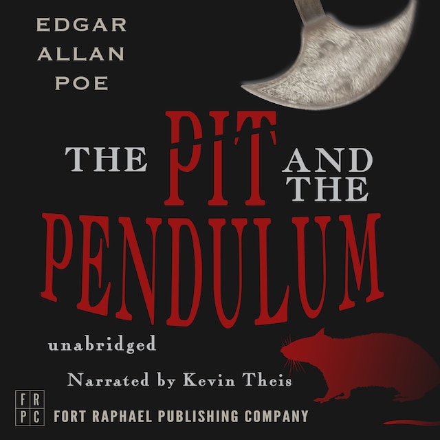Edgar Allan Poe's The Pit and the Pendulum - Unabridged