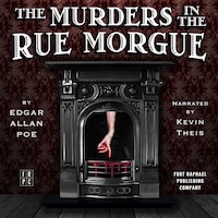 Edgar Allan Poe's The Murders in the Rue Morgue - Unabridged