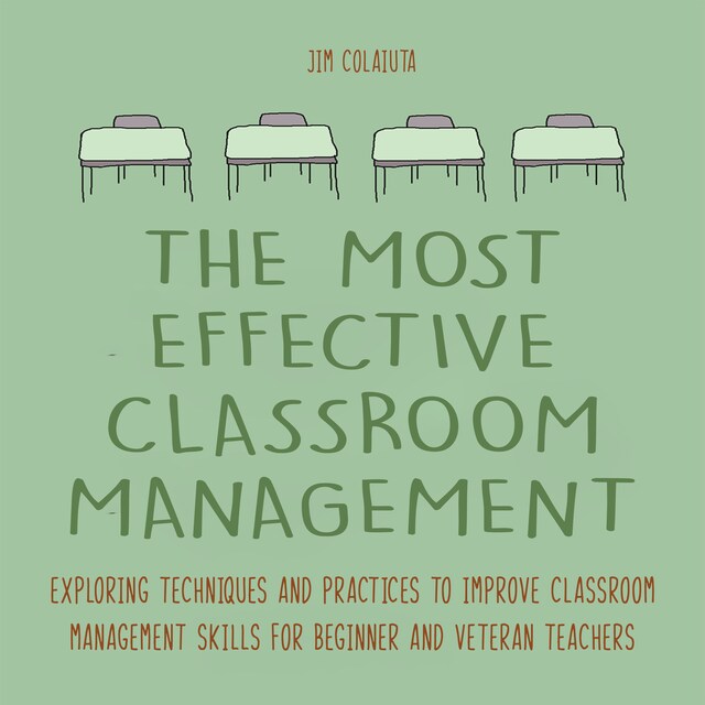 The Most Effective Classroom Management Techniques Book cover for The Most Effective Classroom Management Techniques