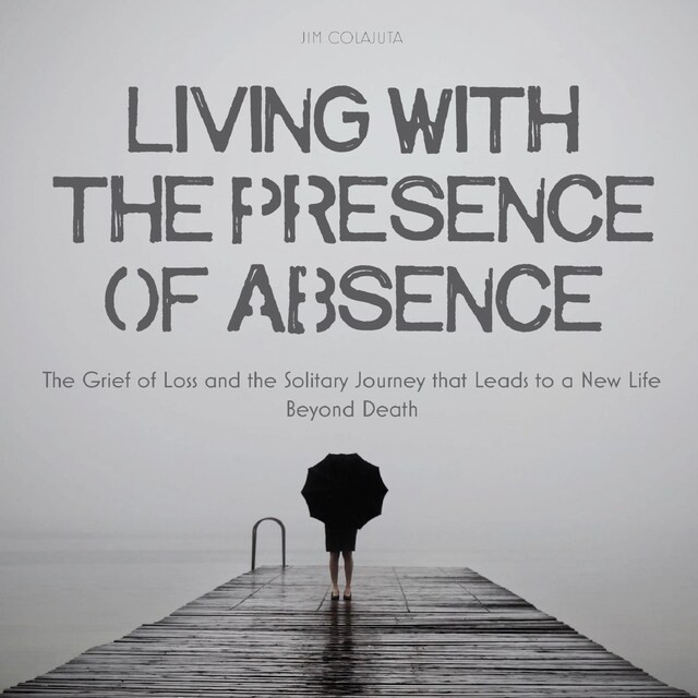 Book cover for Living With The Presence Of Absence