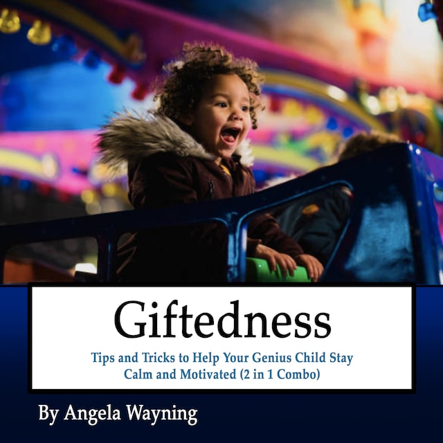 Book cover for GIftedness: Tips and Tricks to Help Your Genius Child Stay Calm and Motivated (2 in 1 Combo)