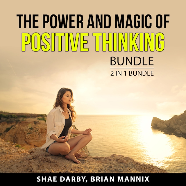 Buchcover für The Power and Magic of Positive Thinking Bundle, 2 in 1 Bundle