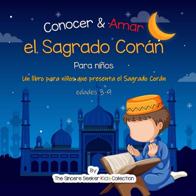 Bokomslag för Conocer & Amar el Sagrado Corán