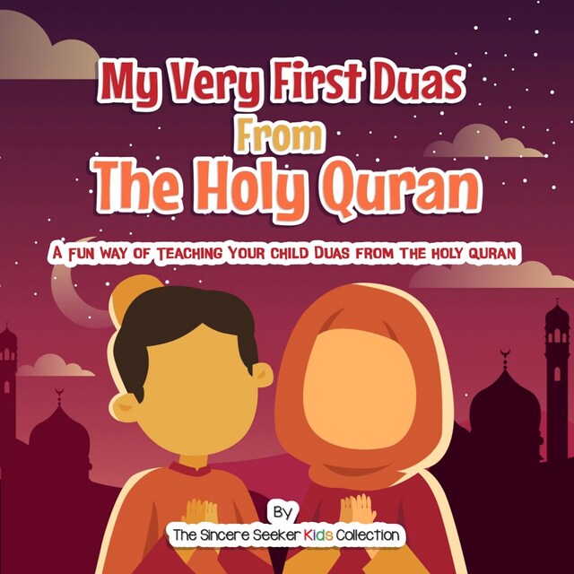 Couverture de livre pour My Very First Duas From the Holy Quran